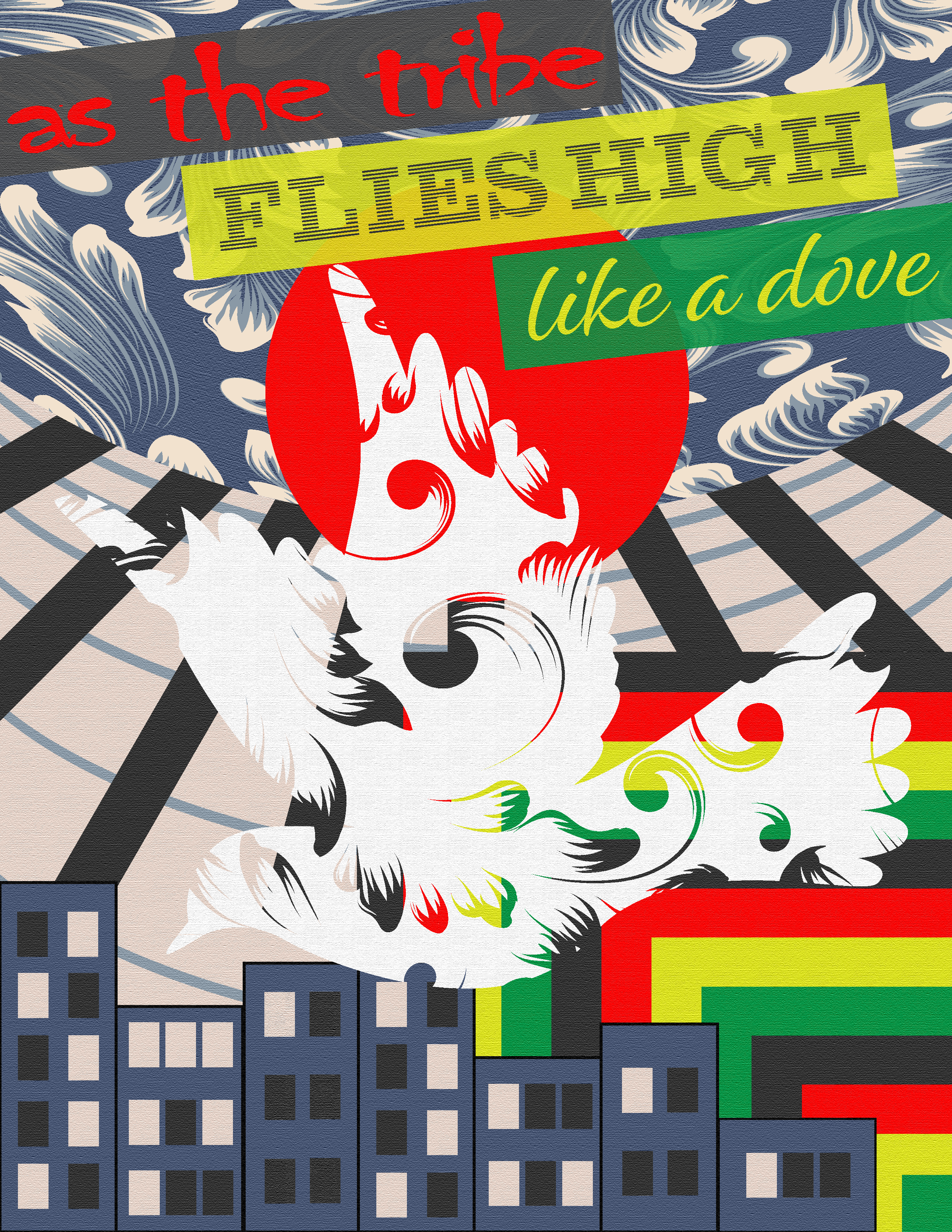 A stylized white dove with colorful flourishes flies over a city skyline. The background is a graphic collage of patterns and includes the text "as the tribe FLIES HIGH like a dove.